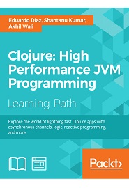 Clojure: High Performance JVM Programming