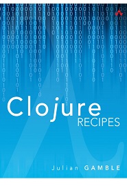 Clojure Recipes