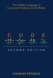 Code: The Hidden Language of Computer Hardware and Software, 2nd Edition