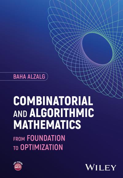 Combinatorial and Algorithmic Mathematics: From Foundation to Optimization