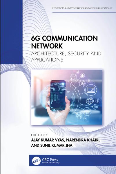 6G Communication Network: Architecture, Security and Applications