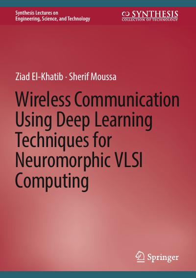 Wireless Communication Using Deep Learning Techniques for Neuromorphic VLSI Computing