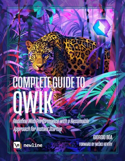 Complete Guide to Qwik: Harness Qwik Resumable Architecture for Lightning-Fast Startup Times