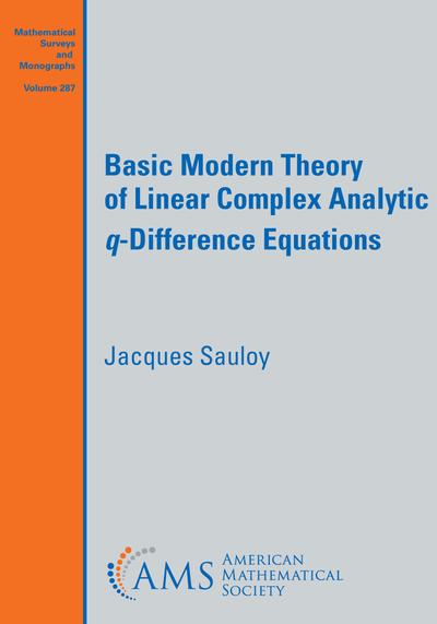 Basic Modern Theory of Linear Complex Analytic 𝑞-Difference Equations