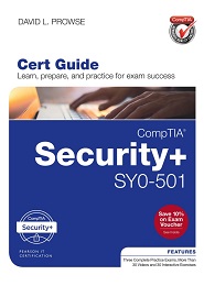 CompTIA Security+ SY0-501 Cert Guide, 4th Edition