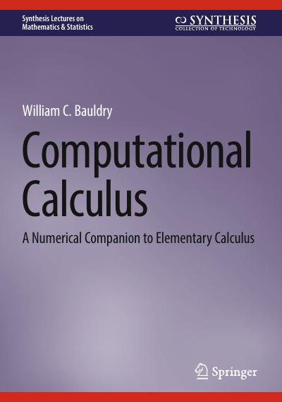 Computational Calculus: A Numerical Companion to Elementary Calculus