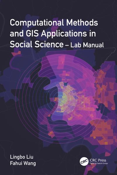 Computational Methods and GIS Applications in Social Science – Lab Manual