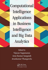 Computational Intelligence Applications in Business Intelligence and Big Data Analytics