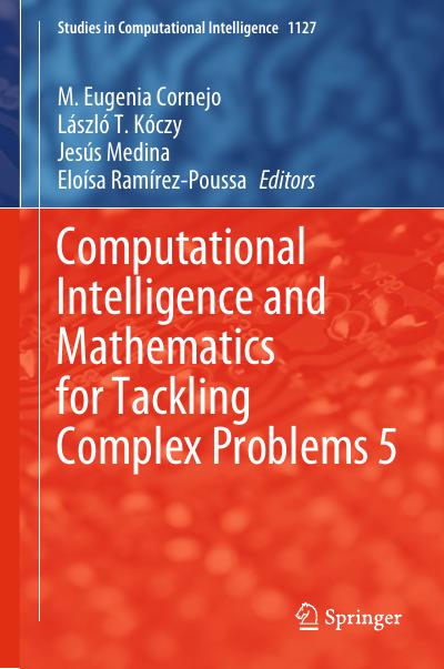 Computational Intelligence and Mathematics for Tackling Complex Problems 5