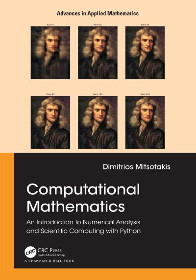 Computational Mathematics: An introduction to Numerical Analysis and Scientific Computing with Python