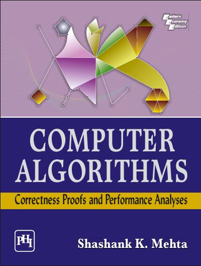 Computer Algorithms: Correctness Proofs and Performance Analyses