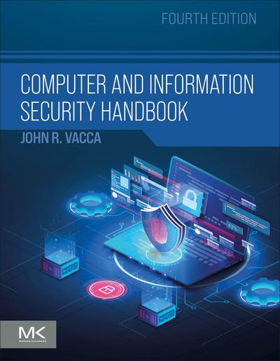 Computer and Information Security Handbook, 4th Edition