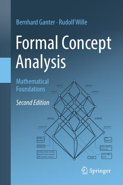 Formal Concept Analysis: Mathematical Foundations, 2nd Edition