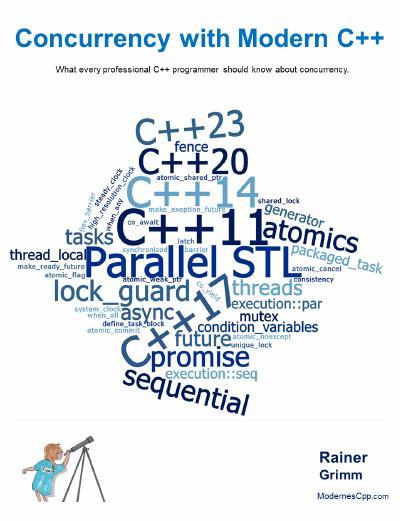 Concurrency with Modern C++: What every professional C++ programmer should know about concurrency.