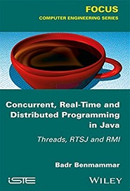 Concurrent, Real-Time and Distributed Programming in Java: Threads, RTSJ and RMI