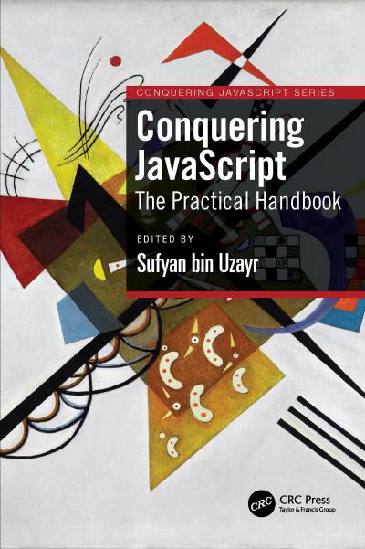 Conquering JavaScript: The Practical Handbook