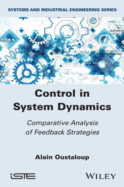 Control in System Dynamics: Comparative Analysis of Feedback Strategies