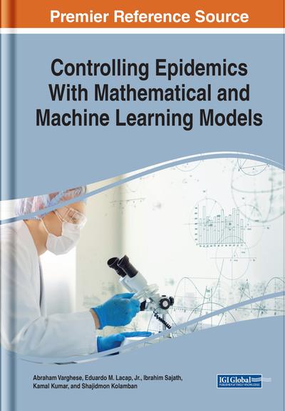 Controlling Epidemics With Mathematical and Machine Learning Models