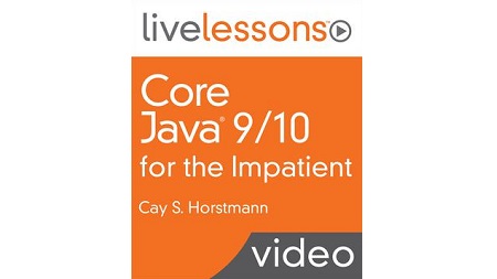 Core Java 9/10 for the Impatient