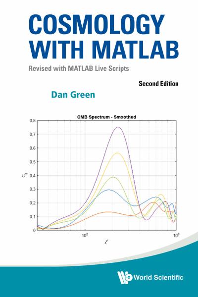 Cosmology with Matlab: Revised with MATLAB Live Scripts, 2nd Edition