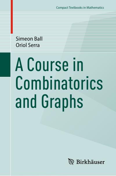 A Course in Combinatorics and Graphs