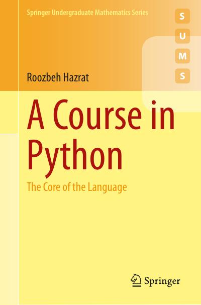 A Course in Python: The Core of the Language