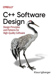 C++ Software Design: Design Principles and Patterns for High-Quality Software