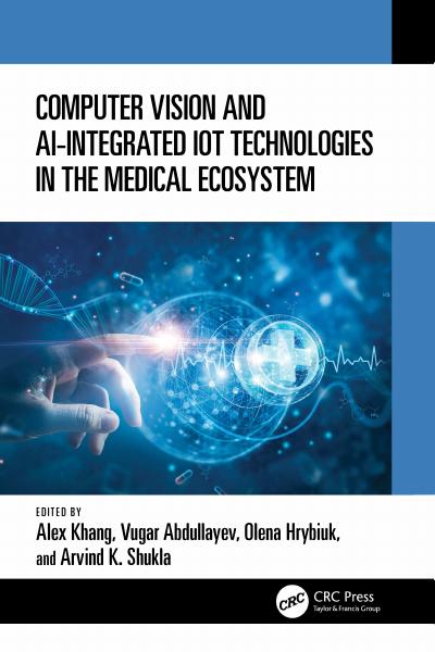 Computer Vision and AI-Integrated IoT Technologies in the Medical Ecosystem