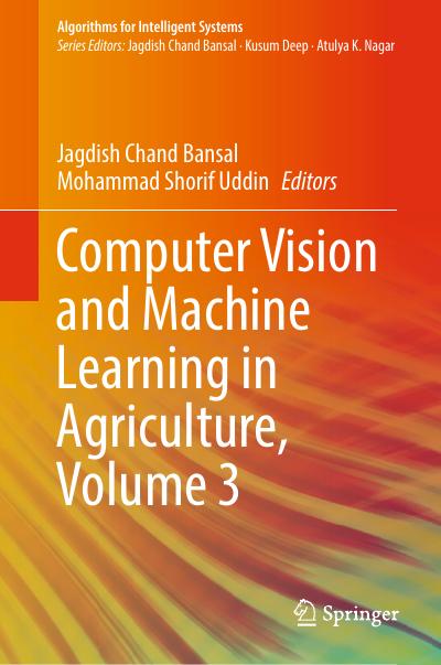 Computer Vision and Machine Learning in Agriculture, Volume 3