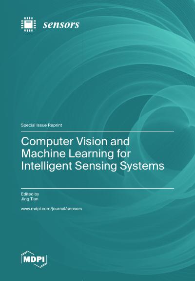 Computer Vision and Machine Learning for Intelligent Sensing Systems