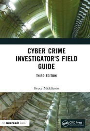 Cyber Crime Investigator’s Field Guide, 3rd Edition