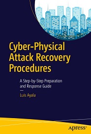 Cyber-Physical Attack Recovery Procedures: A Step-by-Step Preparation and Response Guide