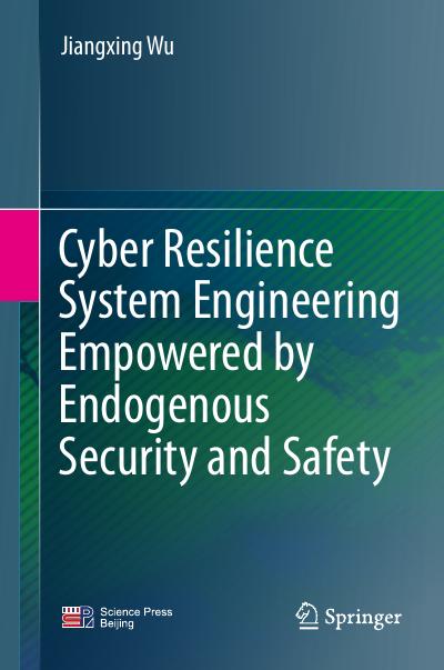 Cyber Resilience System Engineering Empowered by Endogenous Security and Safety