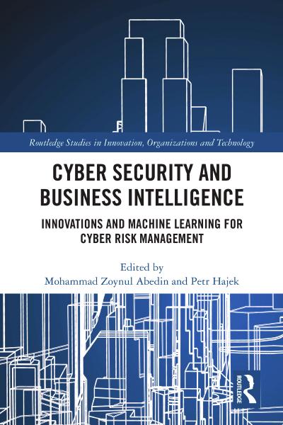 Cyber Security and Business Intelligence: Innovations and Machine Learning for Cyber Risk Management