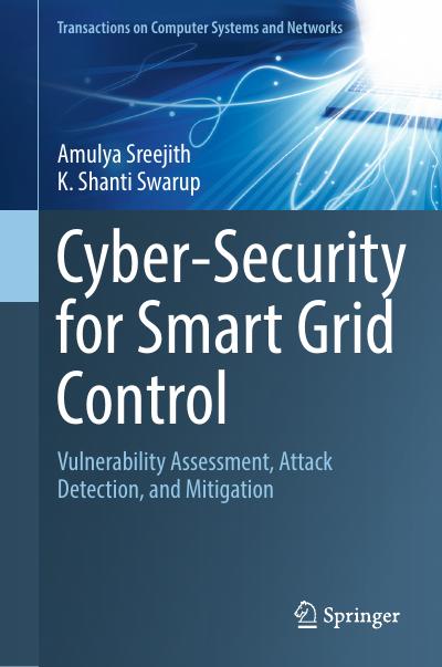 Cyber-Security for Smart Grid Control: Vulnerability Assessment, Attack Detection, and Mitigation