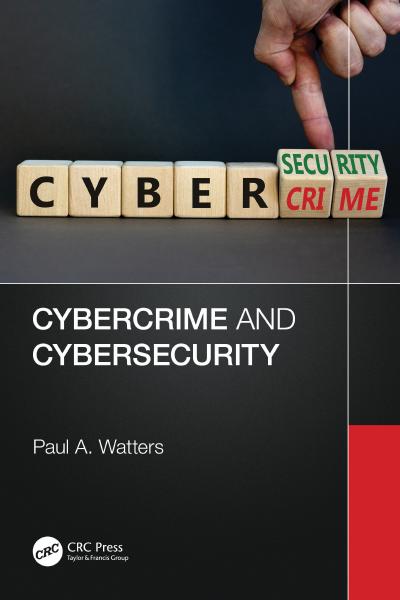 Cybercrime and Cybersecurity by Paul Watters