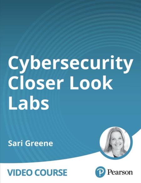 Cybersecurity Closer Look Labs (Video Course)