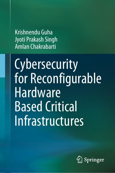 Cybersecurity for Reconfigurable Hardware Based Critical Infrastructures