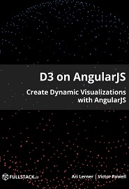 D3 on AngularJS: Create Dynamic Visualizations with AngularJS