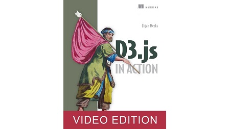 D3.js in Action Video Edition