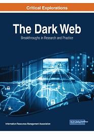 The Dark Web: Breakthroughs in Research and Practice