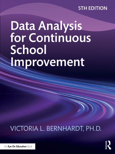 Data Analysis for Continuous School Improvement, 5th Edition