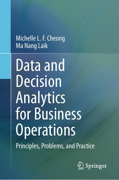 Data and Decision Analytics for Business Operations: Principles, Problems, and Practice