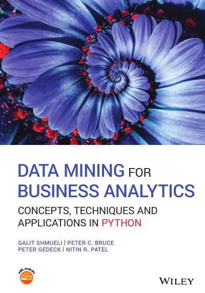 Data Mining for Business Analytics: Concepts, Techniques and Applications in Python