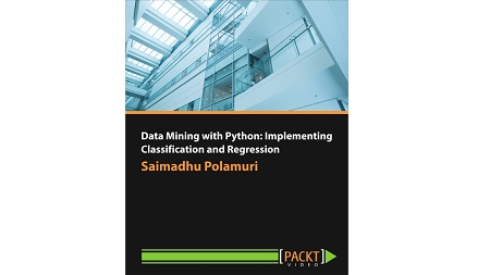 Data Mining with Python: Implementing Classification and Regression