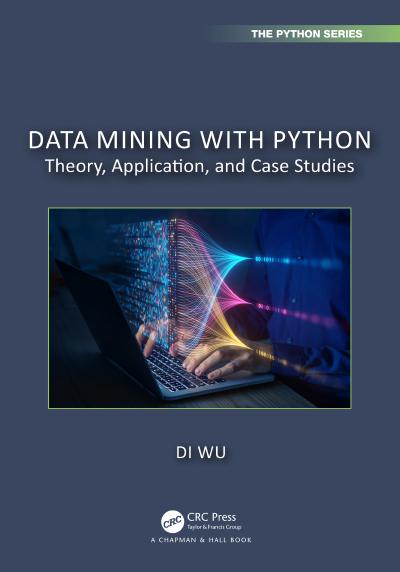 Data Mining with Python: Theory, Application, and Case Studies