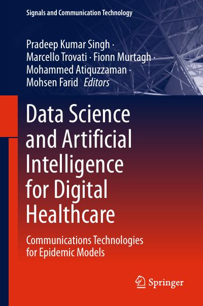 Data Science and Artificial Intelligence for Digital Healthcare: Communications Technologies for Epidemic Models