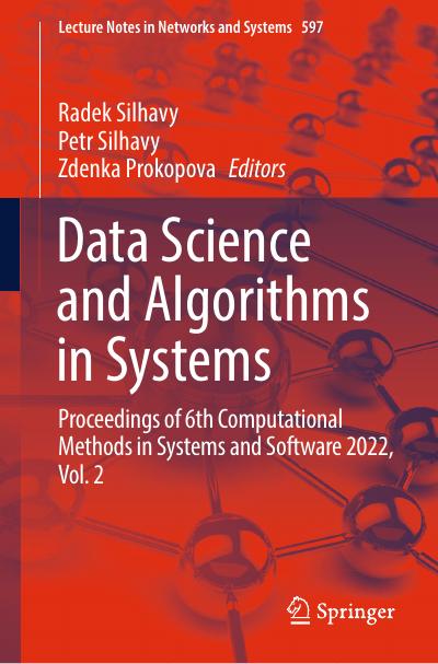 Data Science and Algorithms in Systems: Proceedings of 6th Computational Methods in Systems and Software 2022, Vol. 2