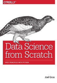 Data Science from Scratch: First Principles with Python