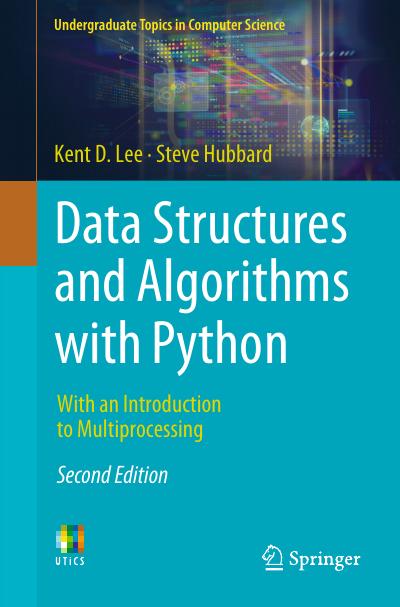 Data Structures and Algorithms with Python: With an Introduction to Multiprocessing, 2nd Edition